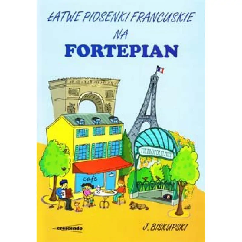 CRESCENDO CRESCENDO Łatwe pisenki francuskie na fortenian