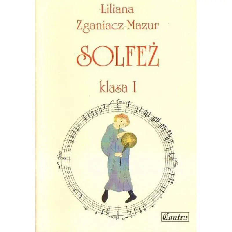 CONTRA CONTRA Solfeż klasa I Liliana Zganiacz-Mazur
