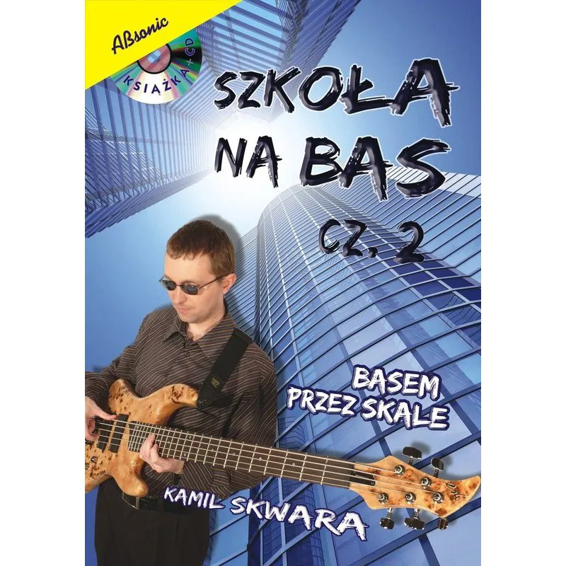 ABSONIC ABSONIC  Szkoła na bas cz. 2 - basem przez skale