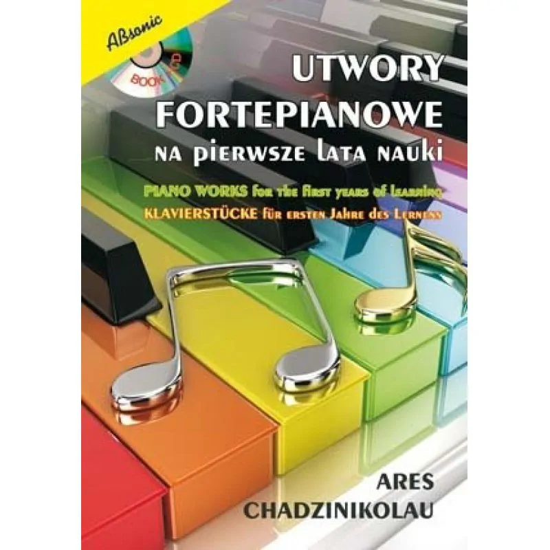 ABSONIC Absonic Utwory fortepianowe na pierwsze lata nauki Chadzinikolau