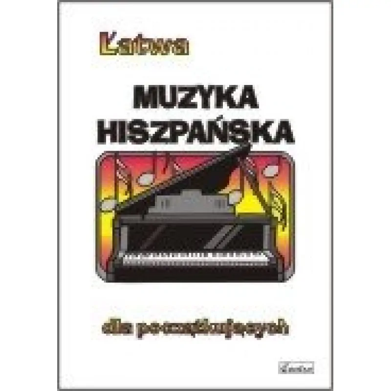 CONTRA Contra Łatwa muzyka hiszpańska na fortepian dla początkujących