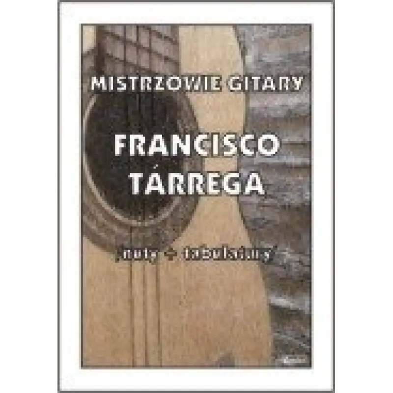 CONTRA Contra Mistrzowie gitary Tarrega Francisco gitara klasyczna nuty tabulatury