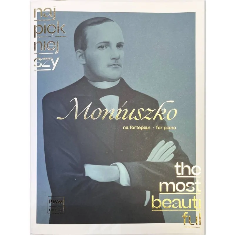 PWM Najpiękniejszy Moniuszko na fortepian      Stanisław Moniuszko