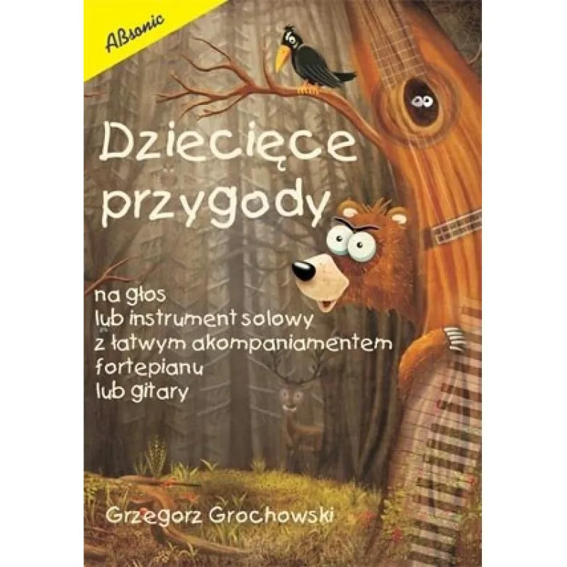 ABSONIC Absonic Dziecięce przygody na głos lub instrument z łatwym akompaniamentem fortepianu lub gitary