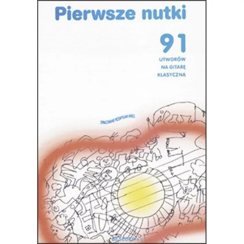 BESEDER Pierwsze Nutki 91 utworów na gitarę klas.