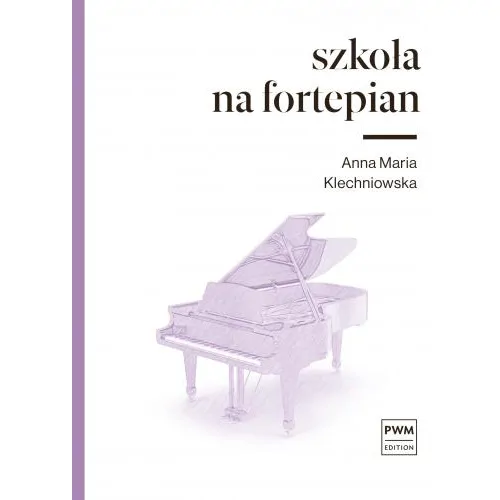 PWM PWM Szkoła na fortepian Klechniowska