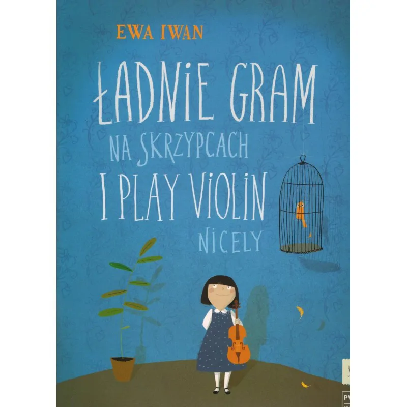 PWM Ładnie gram na skrzypcach dla klas I-III      Ewa Iwan