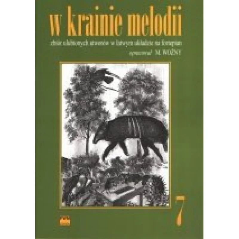 PWM W krainie melodii 7 zbiór ulubionych utworów w łatwym układzie na fortepian  Michał Woźny