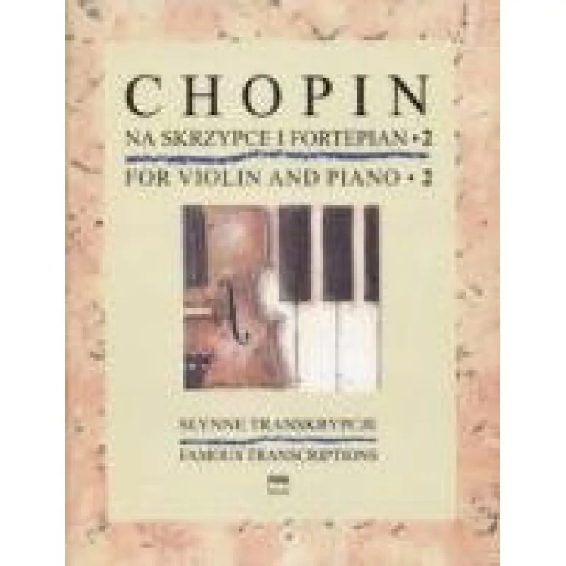 PWM PWM Chopin na Skrzypce i Fortepian 2 słynne transkrypcje