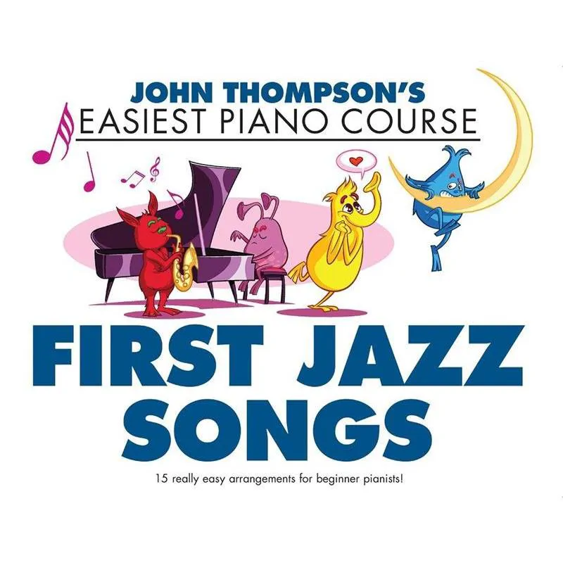 Willis Music John Thompson's Easiest Piano Course: First Jazz Songs