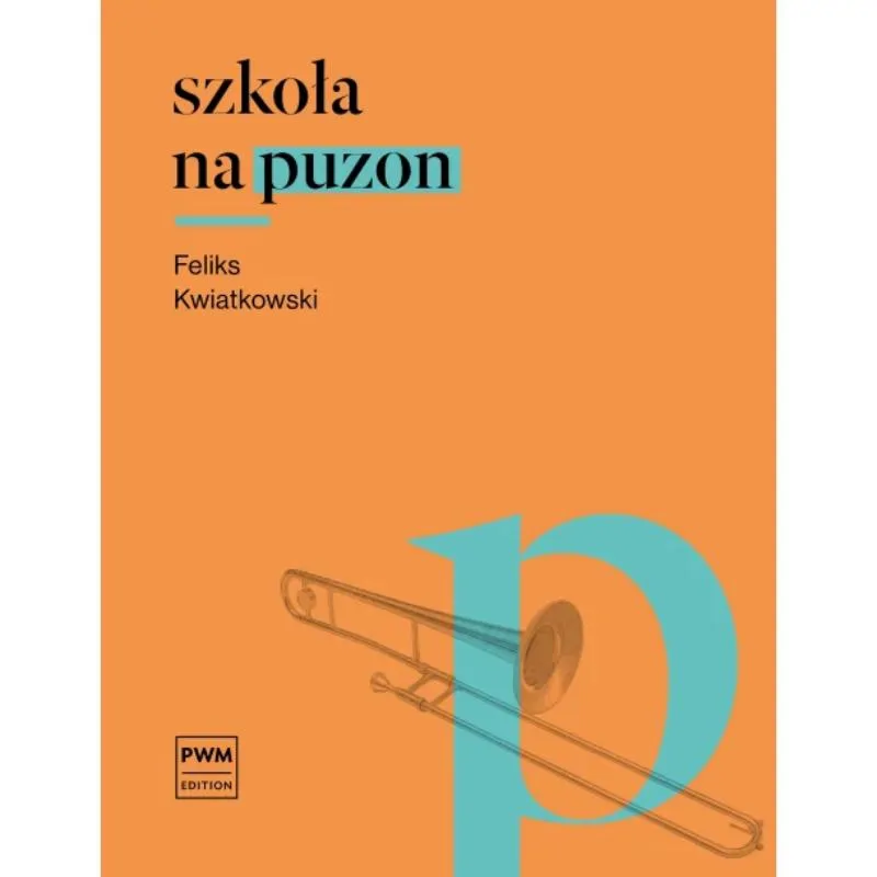 PWM PWM Szkoła na puzon Feliks Kwiatkowski