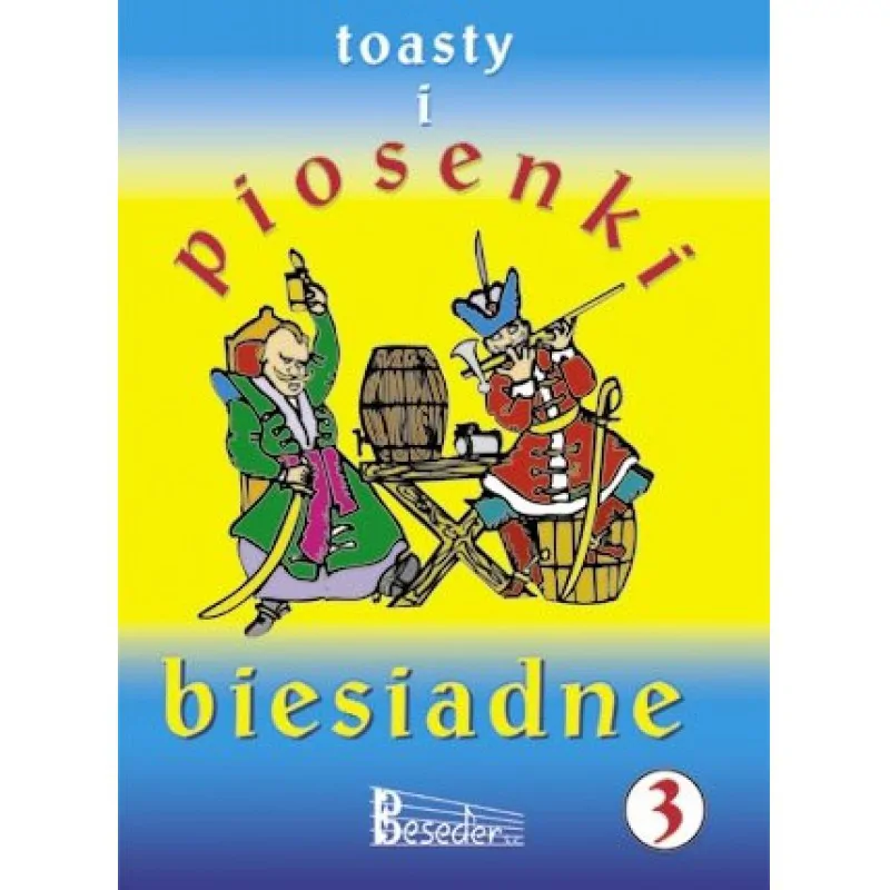 BESEDER TOASTY I PIOSENKI BIESIADNE cz. 3