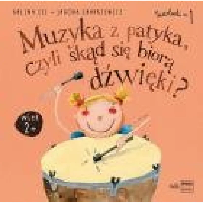 PWM PWM Muzyka z patyka, czyli skąd się biorą dźwięki - Kalina Cyz, Jagoda Charkiewicz
