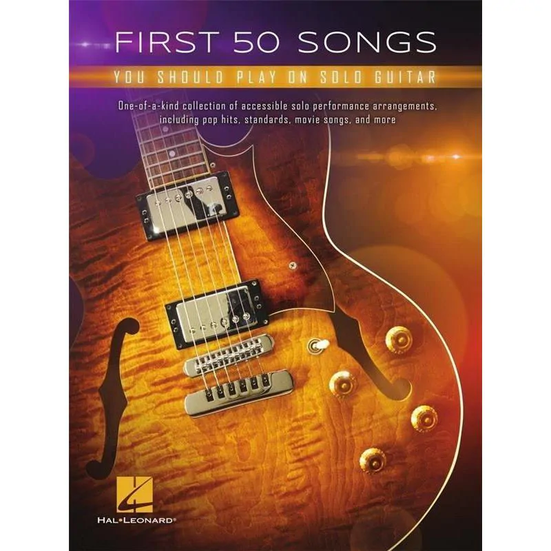Hal Leonard First 50 songs You Should Play on Solo Guitar