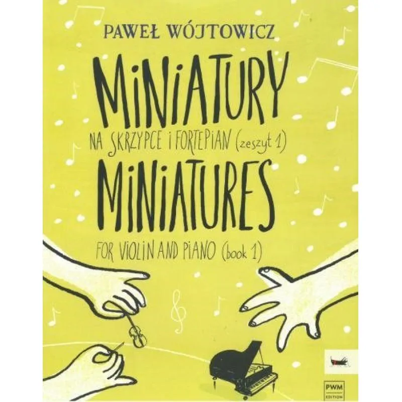 PWM PWM Wójtowicz Miniatury na skrzypce i fortepian (zeszyt 1)
