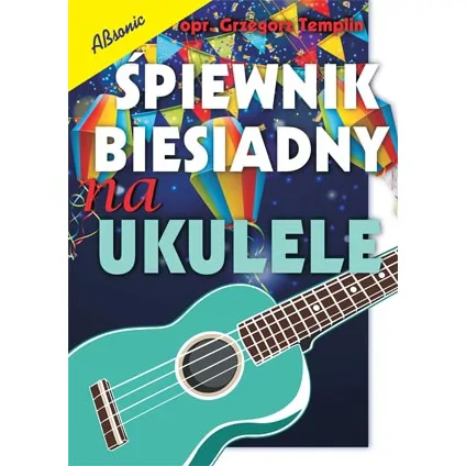 ABSONIC Absonic Śpiewnik biesiadny na Ukulele Templin