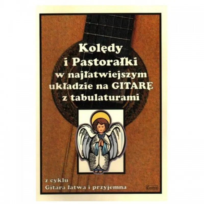 CONTRA Contra Kolędy i pastorałki w najłatwiejszym układzie na Gitarę z tabulaturami