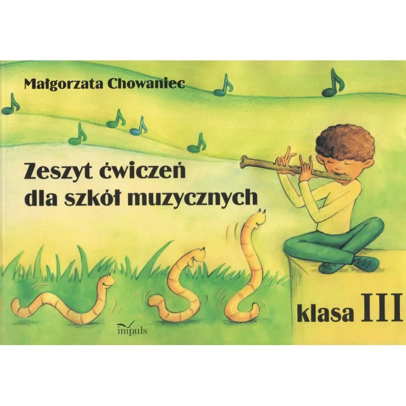 Wydawnictwo Impuls M. Chowaniec Zeszyt Ćwiczeń dla szkół muzycznych 3