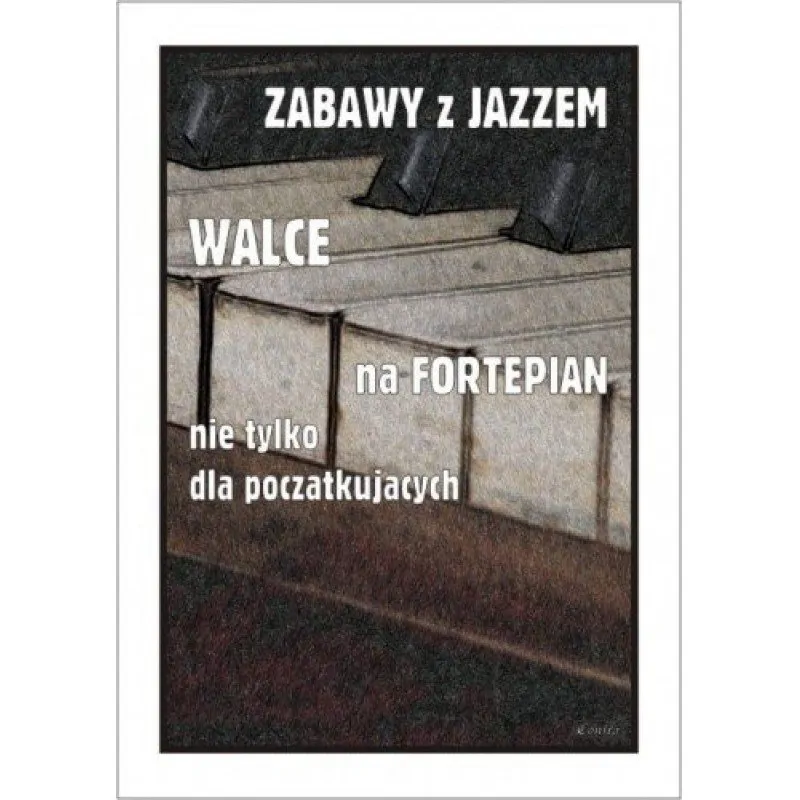 CONTRA Contra Zabawy z jazzem Walce na fortepian nie tylko dla początkujących