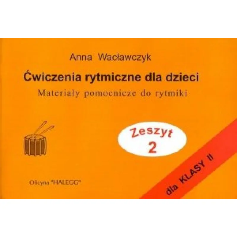 Hal Leonard HALEGG Ćwiczenia rytm. dla dzieci Zeszyt 2 Klasa 2 Wacławczyk - zdjecie 2
