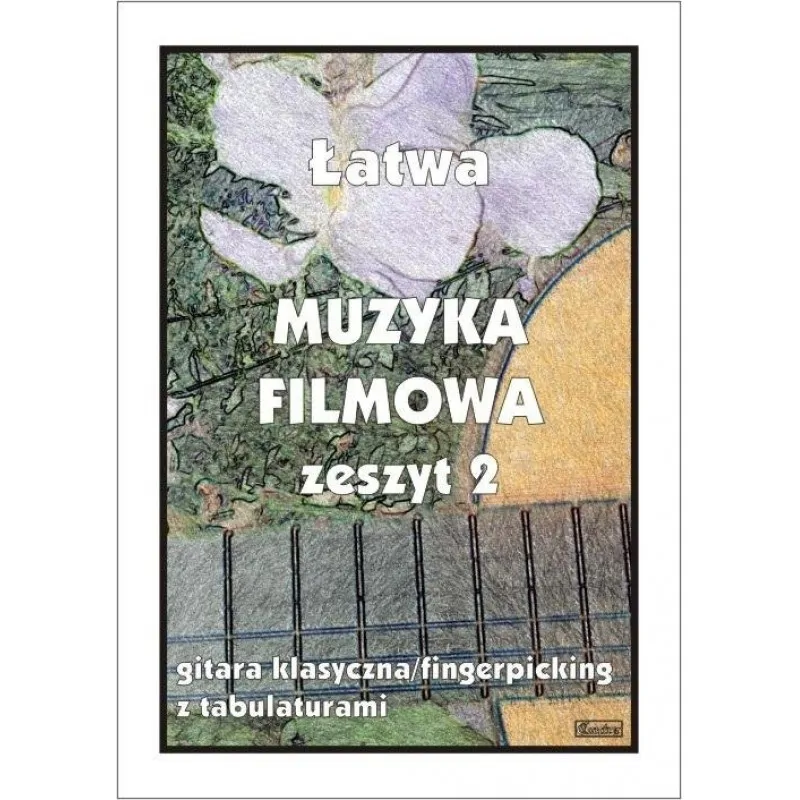 CONTRA Contra Łatwa muzyka filmowa zeszyt 2 - nuty na gitarę klasyczną fingerpicking)