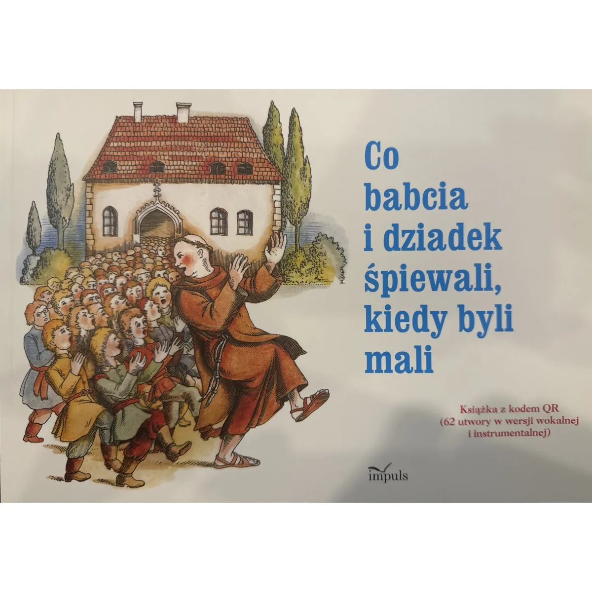 WSIP Co babcia i dziadek śpiewali kiedy byli mali