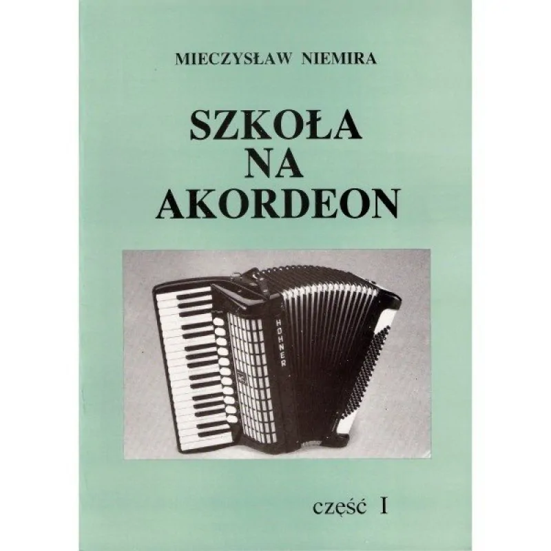 Wydawnictwo Gama SZKOŁA NA AKORDEON CZ. 1 NAUKA GRY Mieczysław Niemira