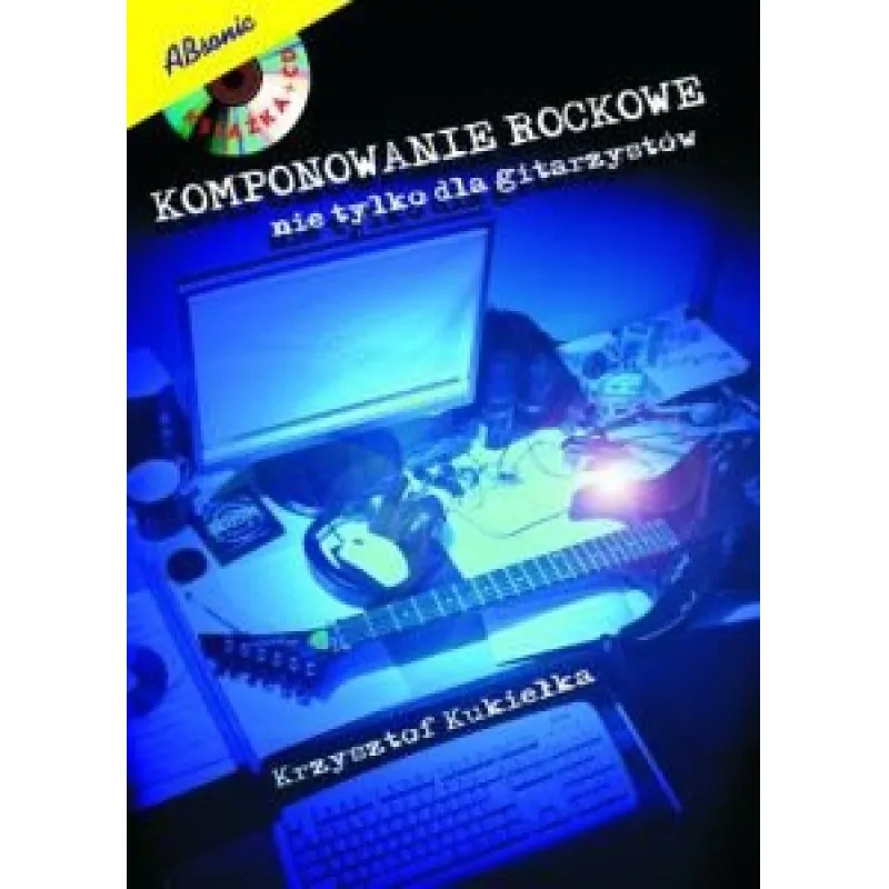 ABSONIC ABSONIC  Komponowanie Rockowe - nie tylko dla gitarzystów