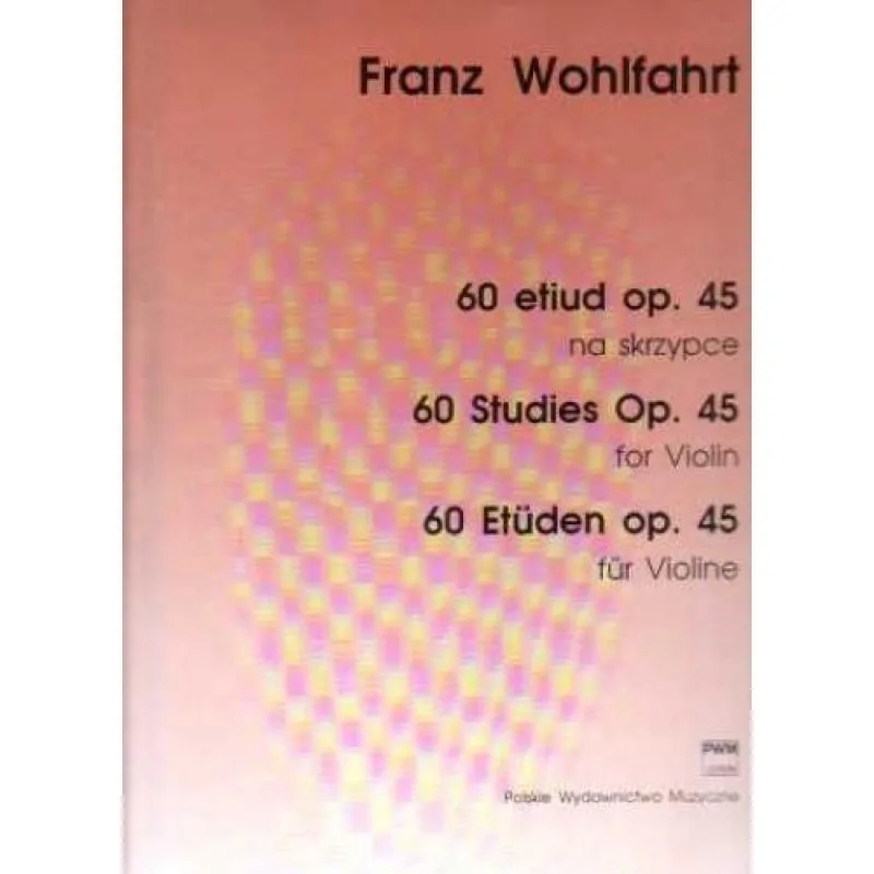 PWM 60 etiud op. 45 na skrzypce      Franz Wohlfahrt
