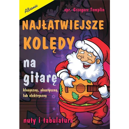 ABSONIC Absonic Najłatwiejsze kolędy na gitarę Templin Grzegorz