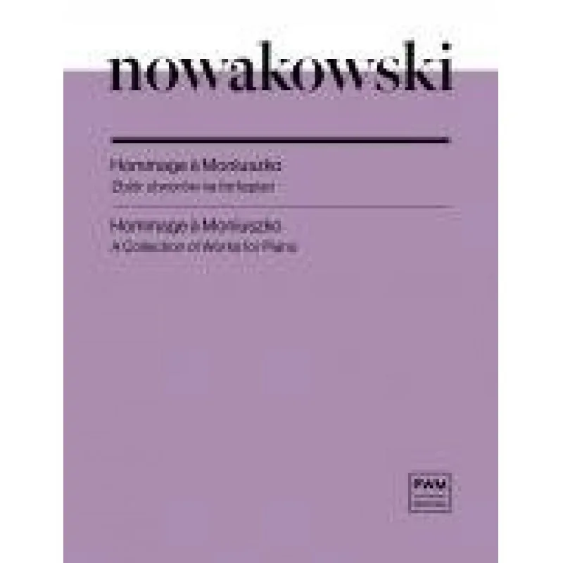PWM PWM Nowakowski Hommage a Moniuszko Zbiór utworów na fortepian