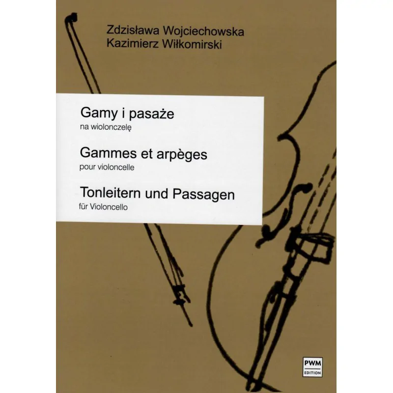 PWM Gamy i pasaże na wiolonczelę      Zdzisława Wojciechowska Kazimierz Wiłkomirski