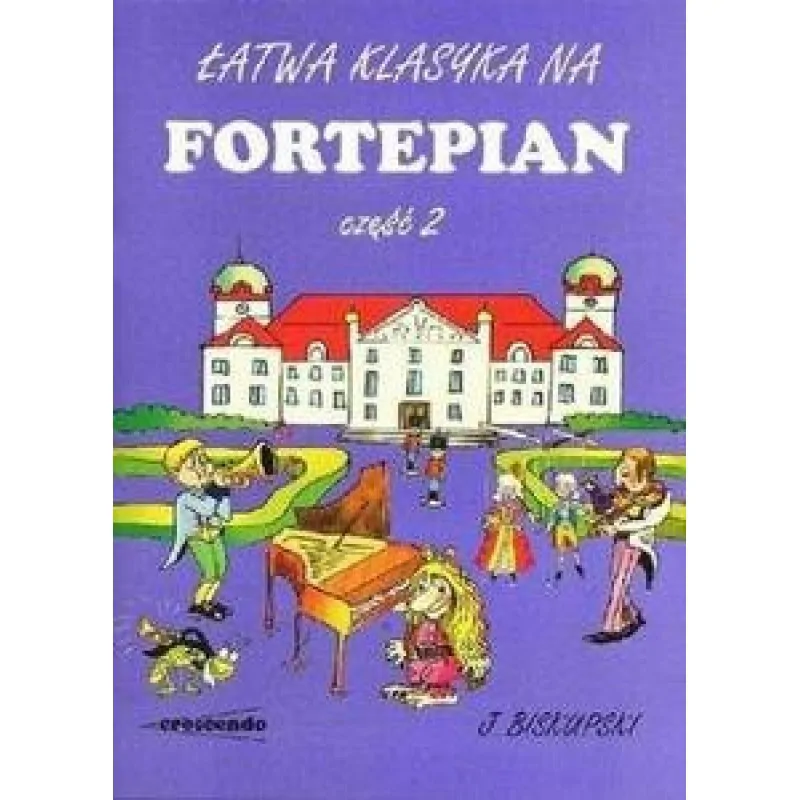CRESCENDO CRESCENDO Łatwa klasyka na fortepian cz.2